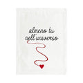 Loving "at least you in the universe" kitchen towel